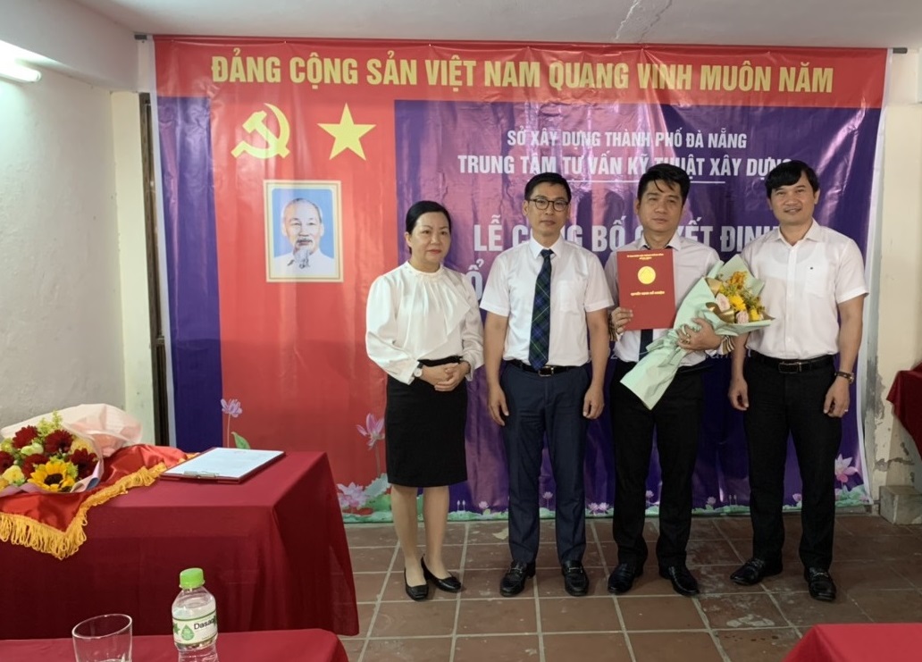 Sở Xây dựng bổ nhiệm Ông Nguyễn Xuân Tài giữ chức vụ Phó Giám đốc Trung tâm Tư vấn kỹ thuật xây dựng thành phố Đà Nẵng